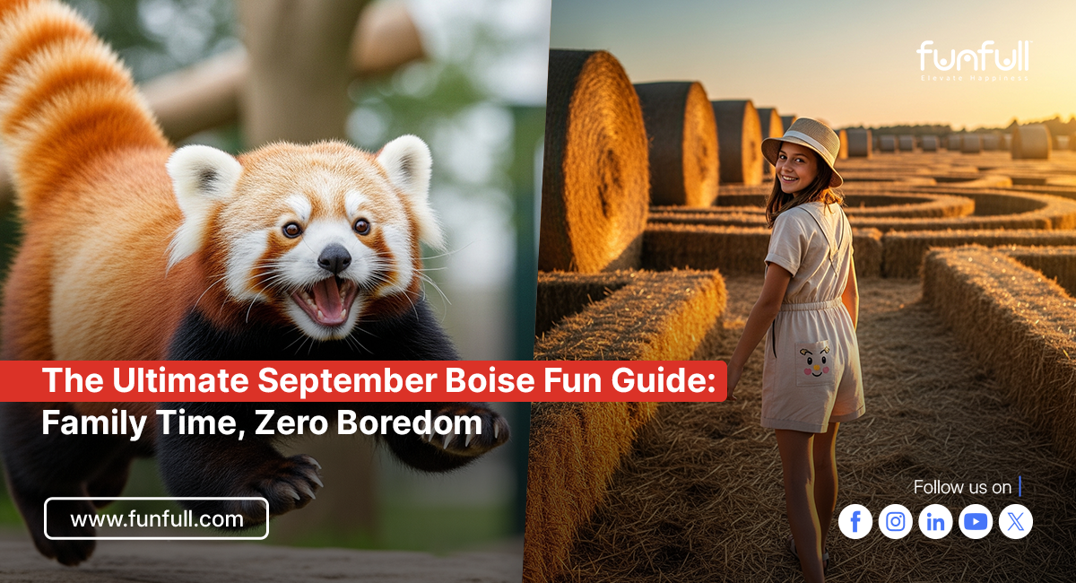 The Ultimate September Boise Fun Guide: Family Time, Zero Boredom