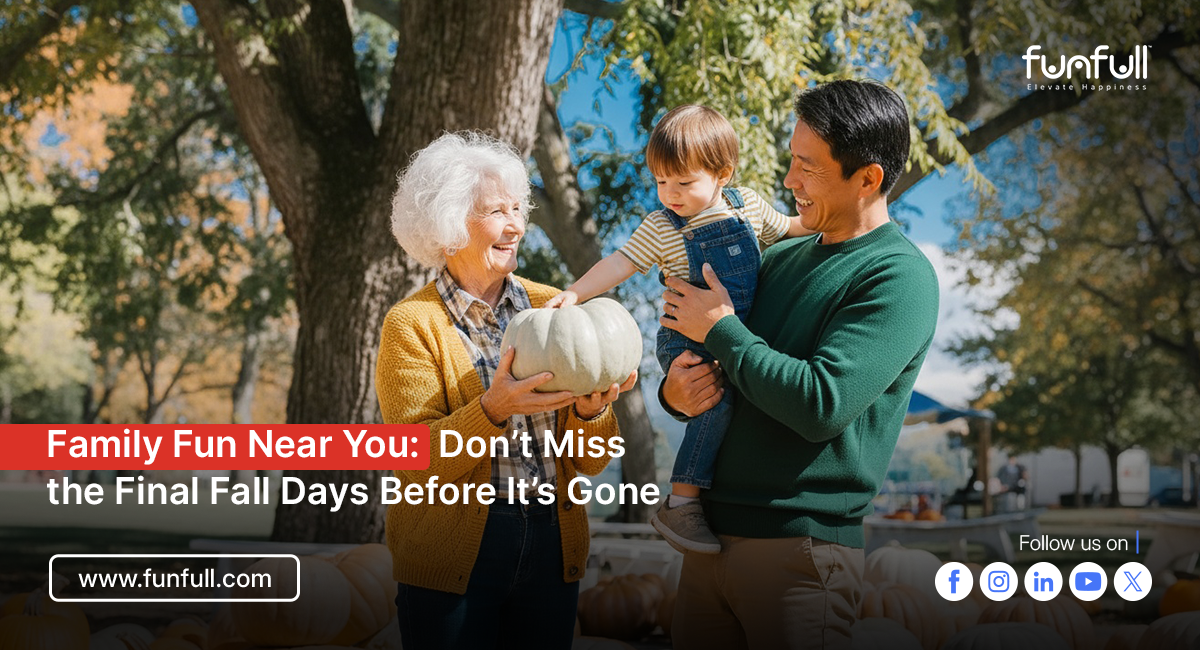 Family Fun Near You: Don’t Miss the Final Fall Days Before It’s Gone