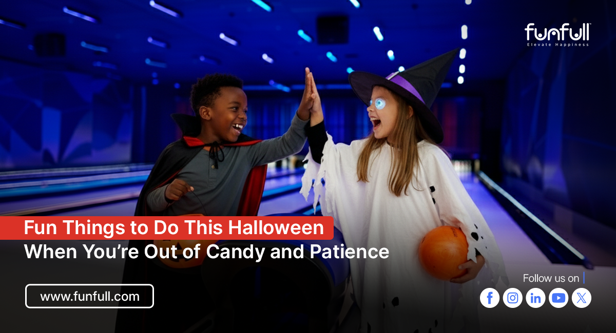 Fun Things to Do This Halloween - When You’re Out of Candy and Patience